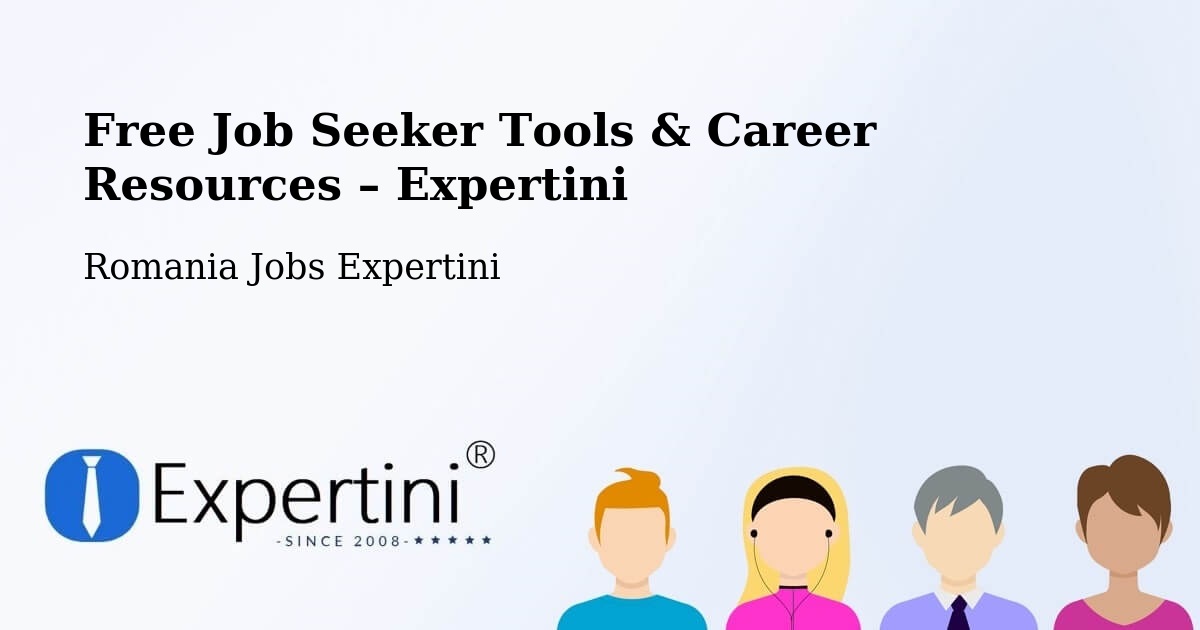 Free Job Seeker Tools & Career Resources – Rusca - Rusca, Romania Jobs Expertini