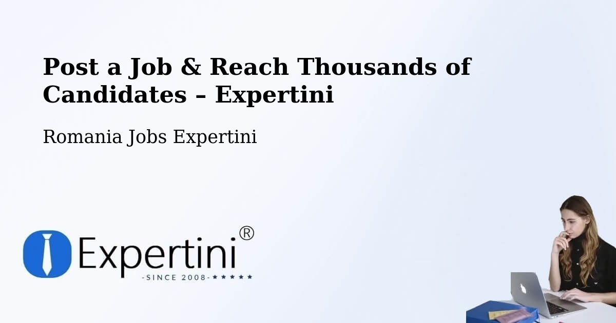 Post a Job in Rusca – Hire the Right Talent - Rusca, Romania Jobs Expertini