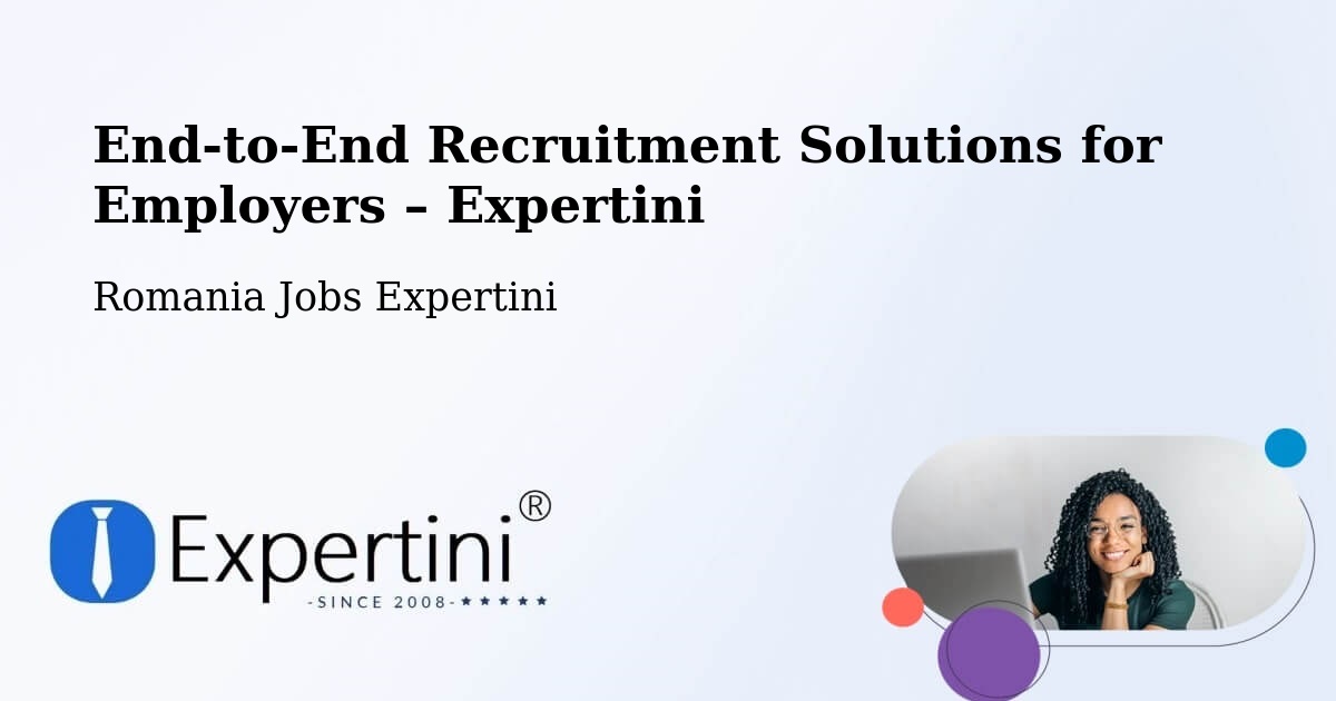 Recruitment Solutions for Employers – Rusca - Rusca, Romania Jobs Expertini
